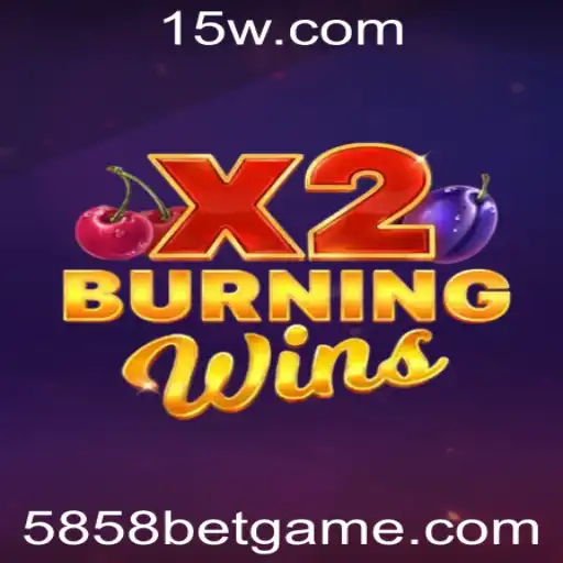 Descubra o Universo Empolgante de BurningWinsX2 com 5858 Bet